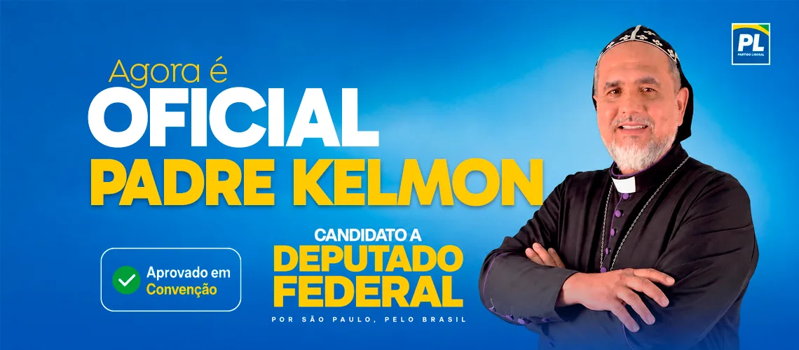Agora é oficial — Padre Kelmon, candidato a Deputado Federal por São Paulo, pelo Brasil